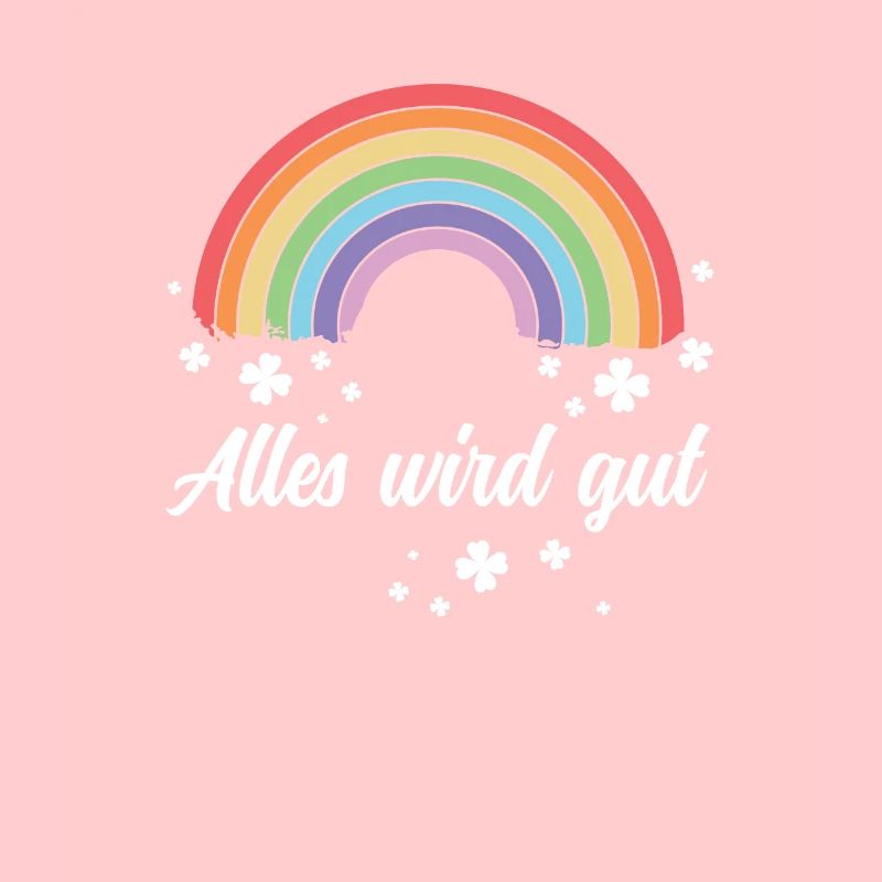 Regenbogen - Alles wird gut!