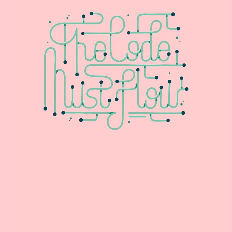 Programming Coder Developer Code Must Flow