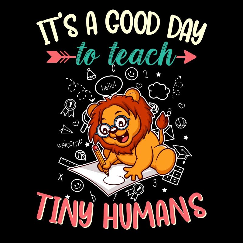 Good Day To Teach Tiny Humans Elementary Teacher
