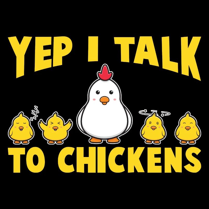 I Talk To Chickens Chickens Rooster Farmer Chicks Hen
