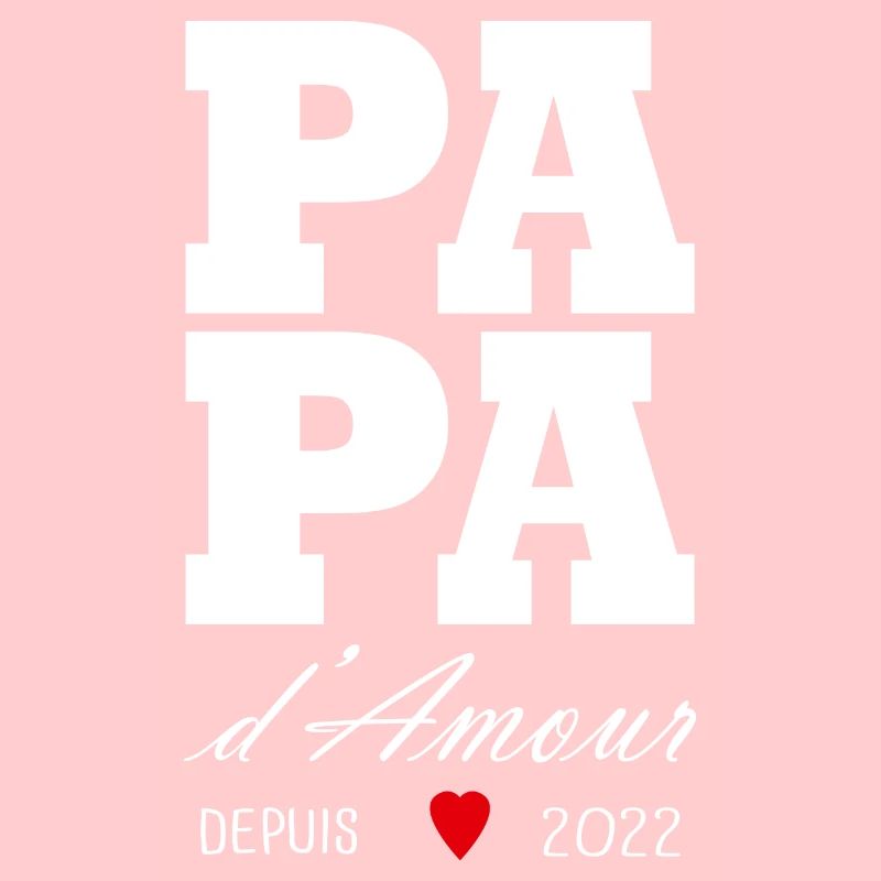 Love dad since 2022