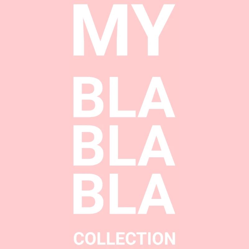 My Bla Bla Bla Collection