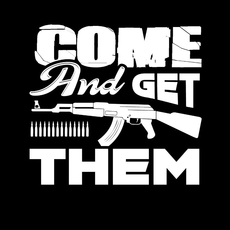 AR 15 AR 15 Come and Get Them