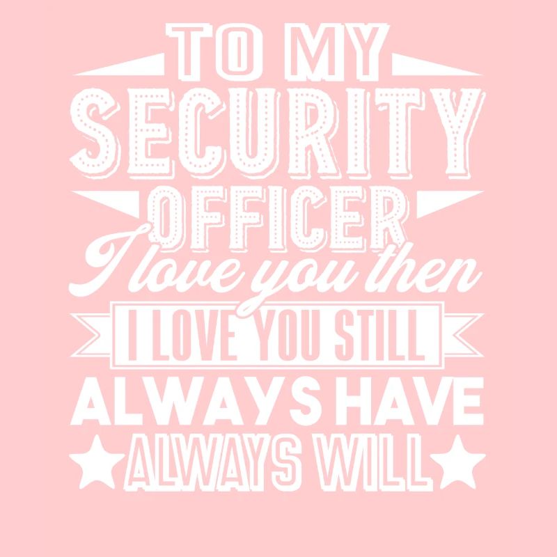 Security Officer Love My Security Officer