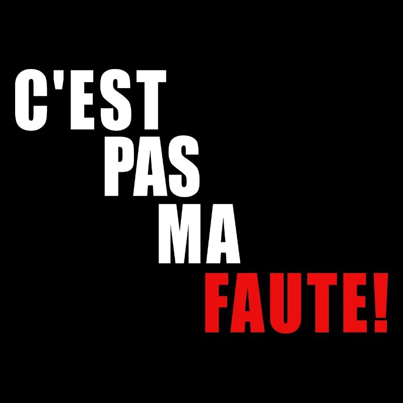 c'est pas ma faute
