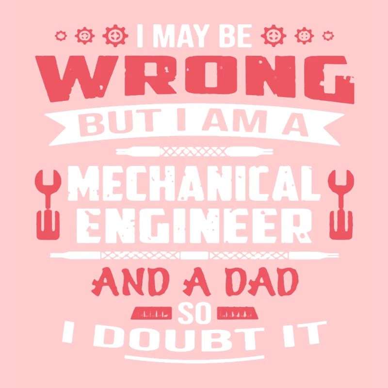 Mechanical Engineer Dad