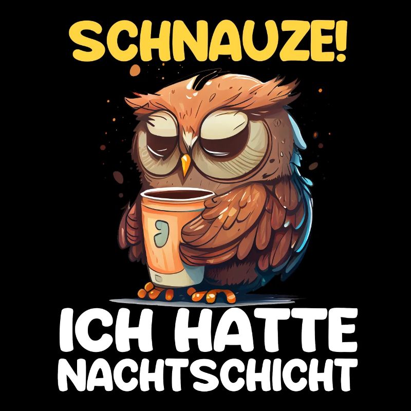 Nachtschicht Kaffee Eule Nachtdienst Schichtarbeit