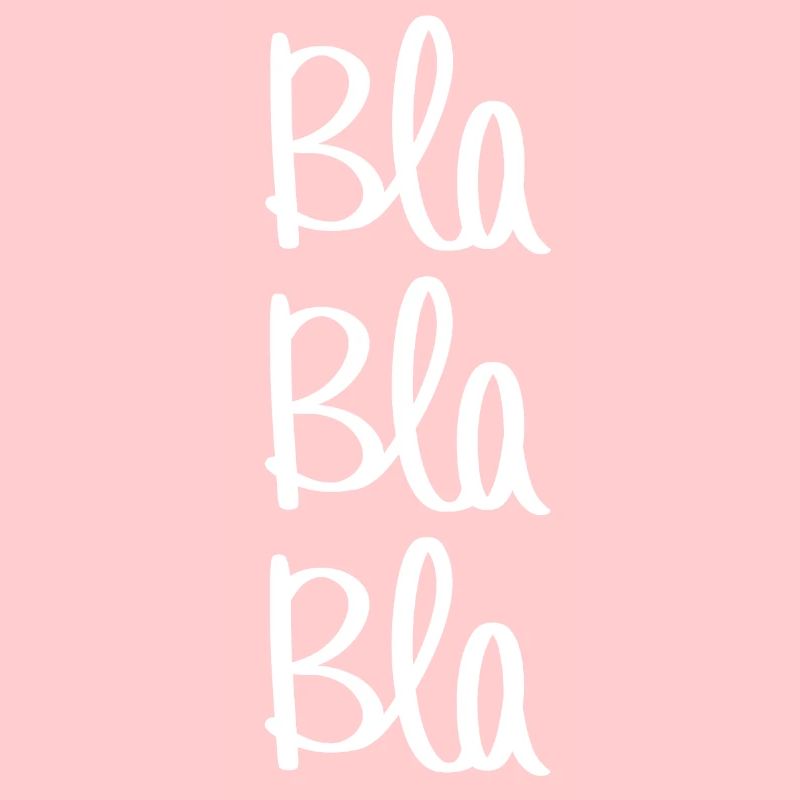 Bla bla bla