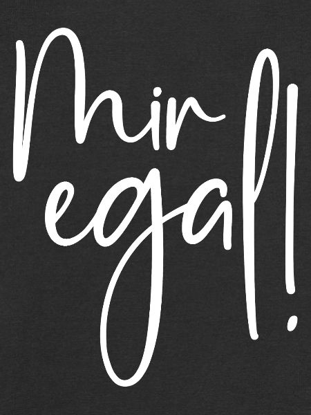 Mir egal