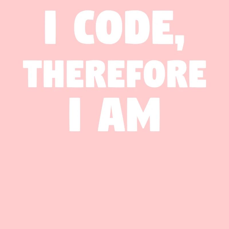 I Code, Therefore I Am! #ProgrammingLife