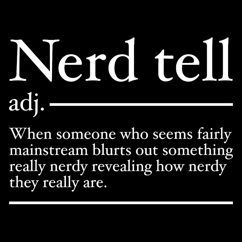 Nerd Tell Definition | Lustige Nerds