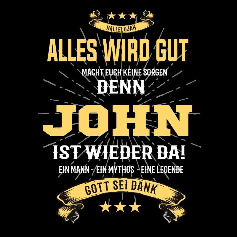 Alles ist gut denn John ist wieder da