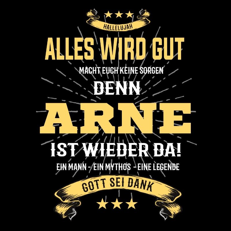 alles wird gut denn Arne Ist da T-Shirt
