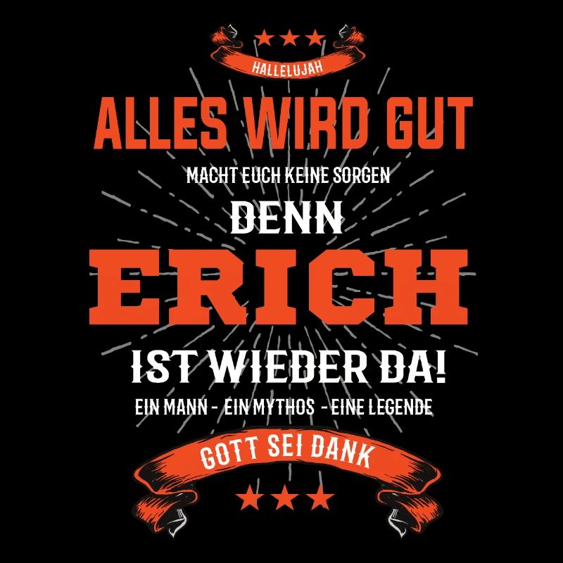 Alles wird gut denn Erich Ist da Outfit