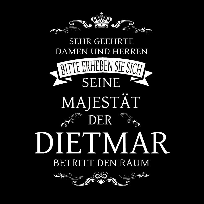 Sa Majesté le Dietmar entre dans la pièce