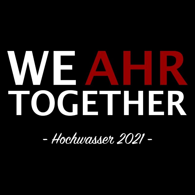 We AHR together | Ahrtal Hochwasser SolidAHRität