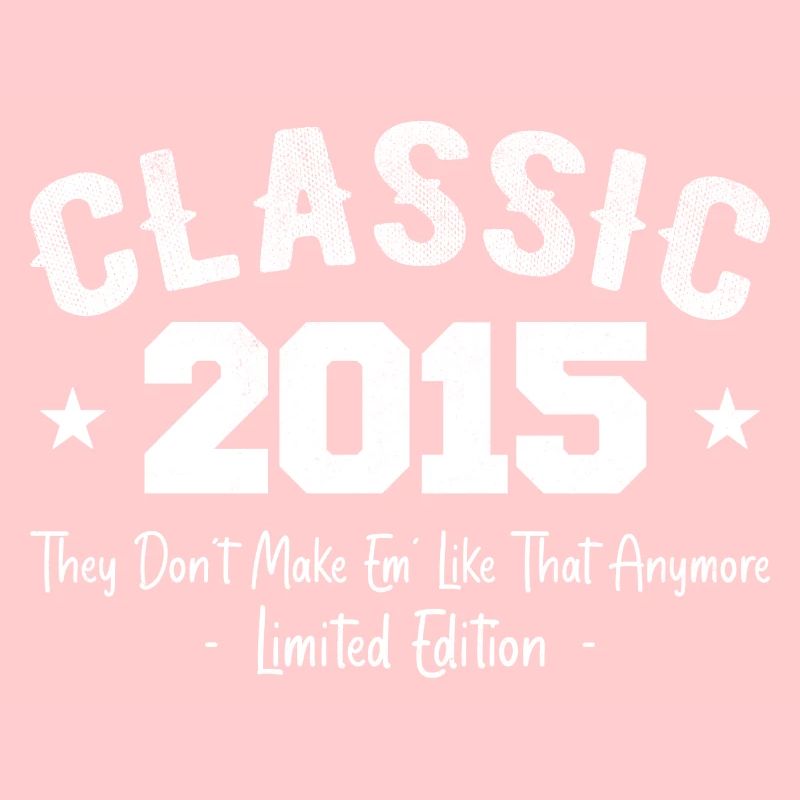 Born 2015 Vintage Classic Anniversary Gift 2015