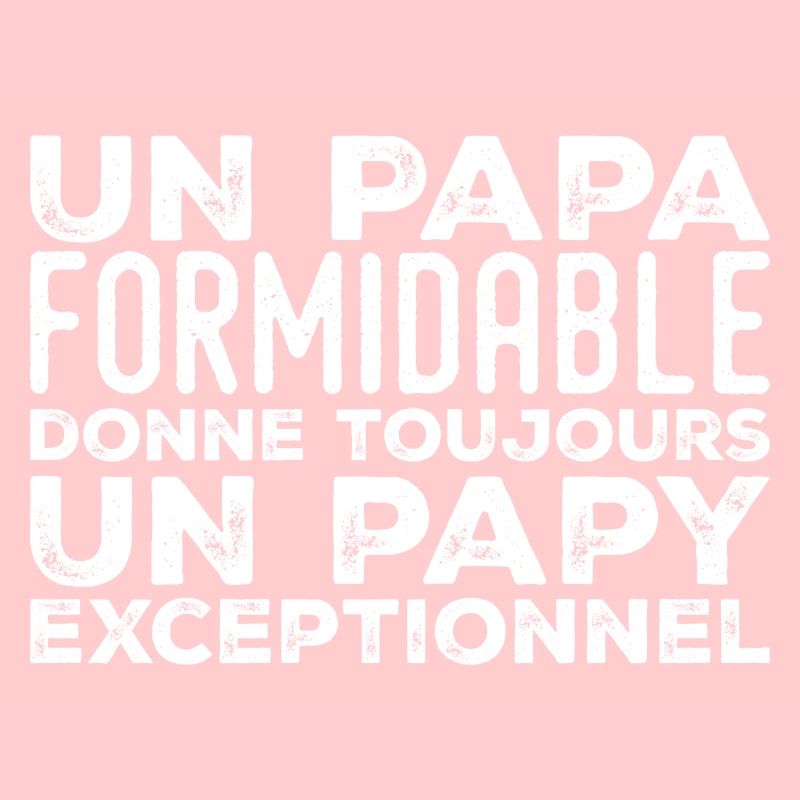 Papa formidable donne toujours papy exceptionnel