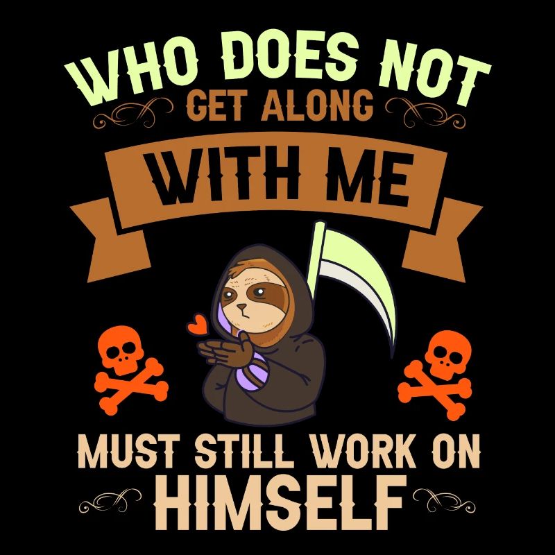 Who does not get along with me must still work on