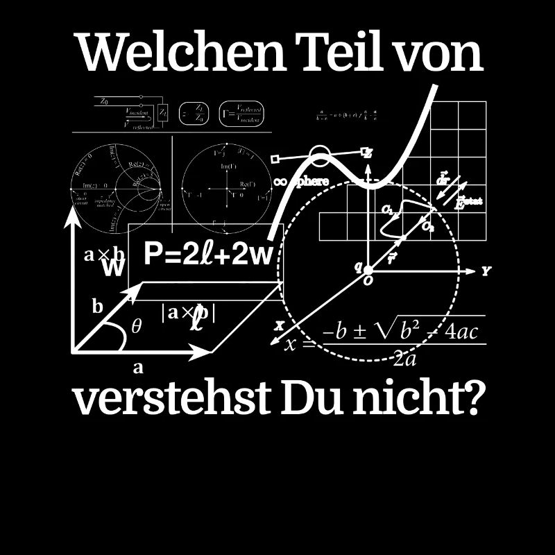 Welchen Teil von Mathe verstehst du nicht?