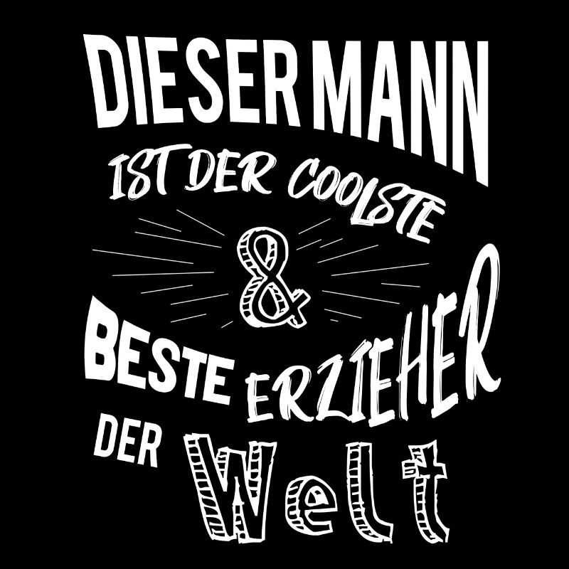 coolste und beste erzieher dieser Mann