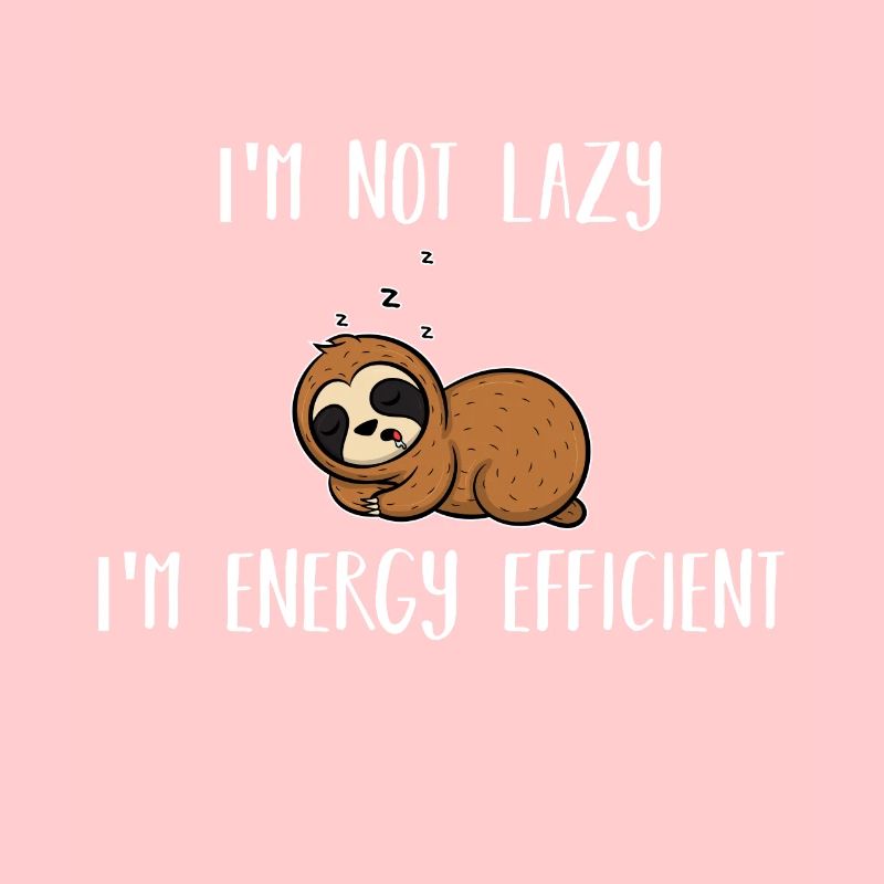 I'm not lazy, just energy-efficient - sloth