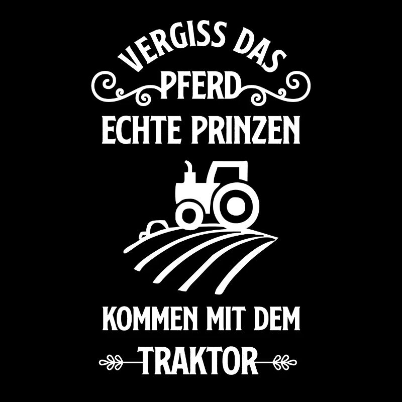 Vergiss das Pferd Traktor Spruch