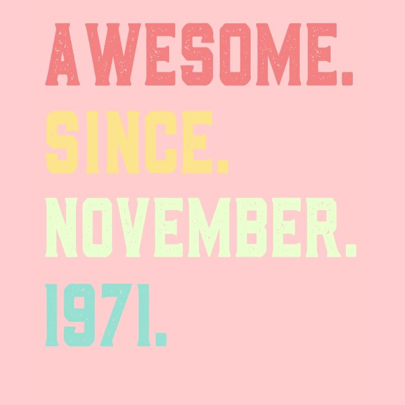 Awesome Since November 1971