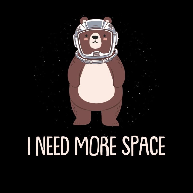 Grizzly Bär Braunbär Astronaut I Need More Space
