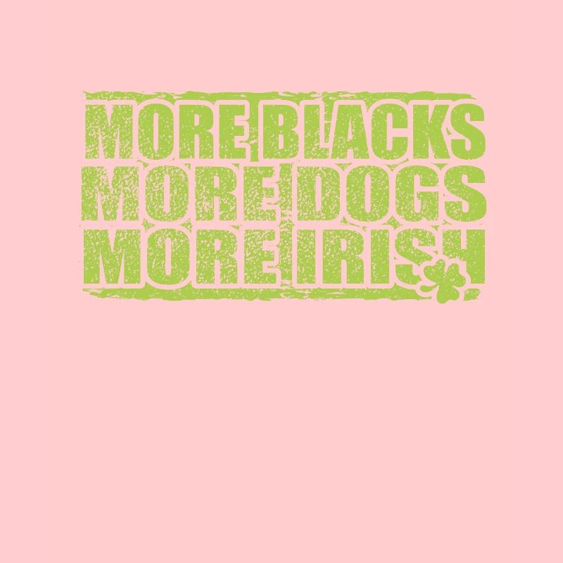 Plus de Noirs Plus de chiens Plus d’Irlandais