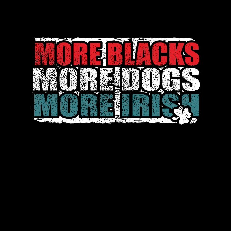 Plus de Noirs Plus de chiens Plus d’Irlandais