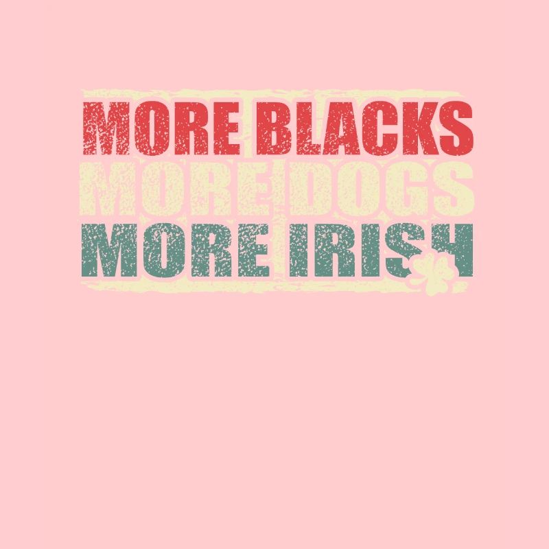 Plus de Noirs Plus de chiens Plus d’Irlandais