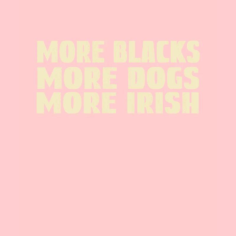 Plus de Noirs Plus de chiens Plus d’Irlandais
