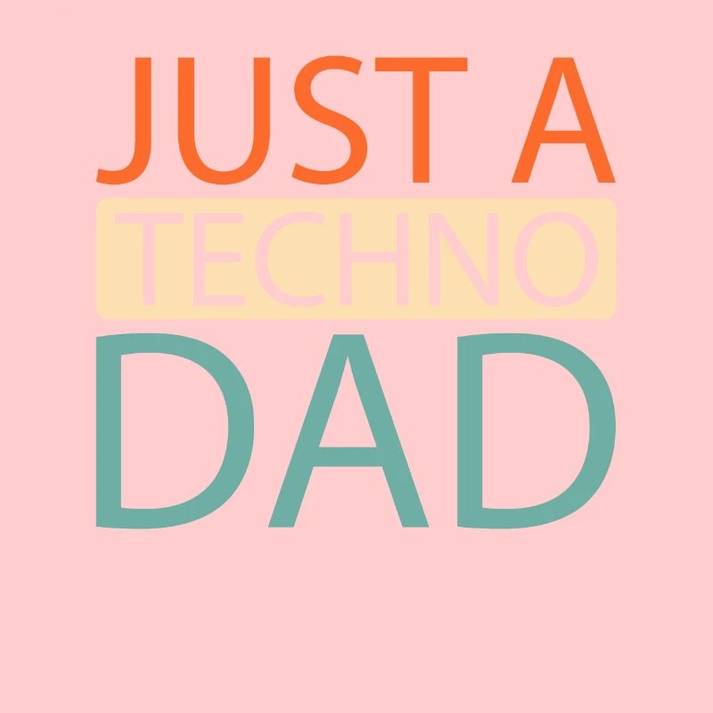 Techno Raver Just A Techno Dad
