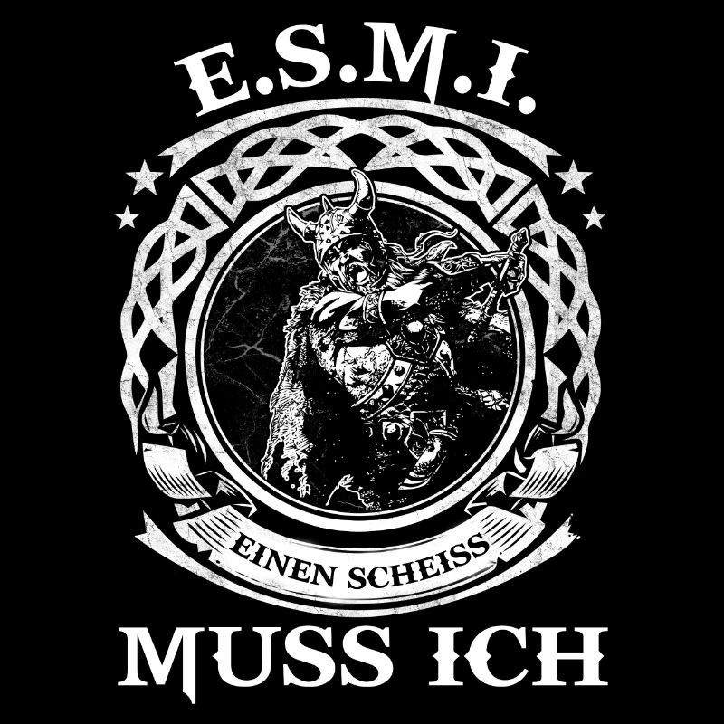 WIKINGER SHIRT - E.S.M.I - Einen Scheiss muss ich