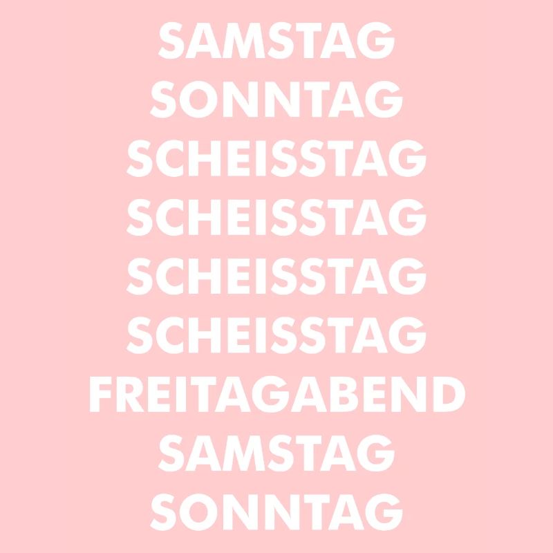 Samstag Sonntag Scheisstag Freitag Geschenk