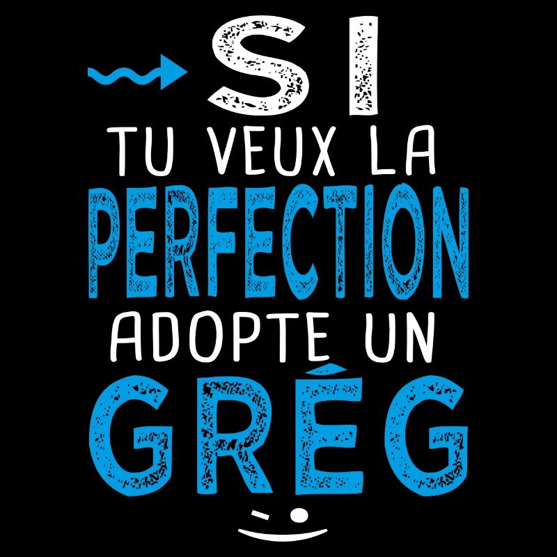 perfection adopte un Grég Cadeau Grégoire Grégory