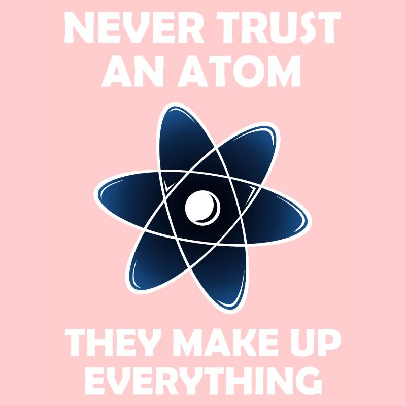 Never Trust An Atom Graphic