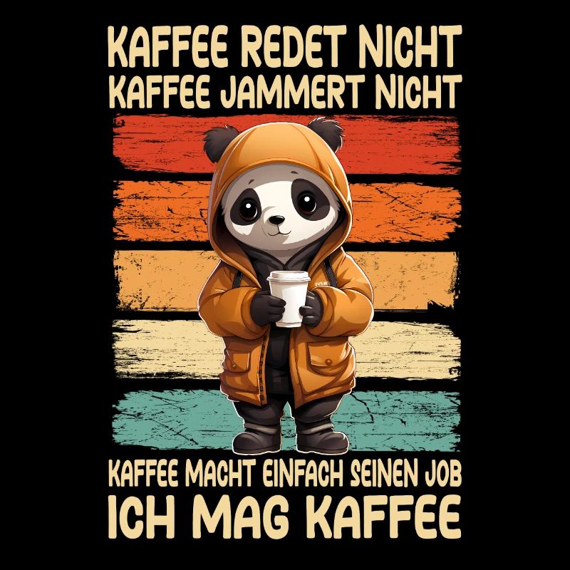 Kaffee Rede Nicht Kaffee Jammert Nicht Panda