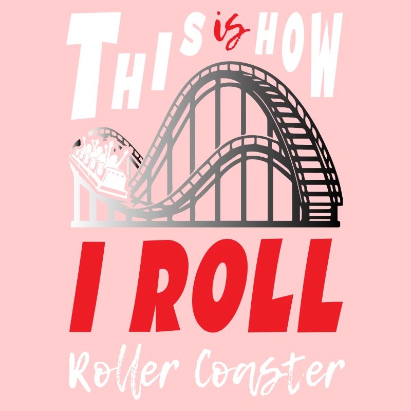 This is How I Roll Roller Coaster
