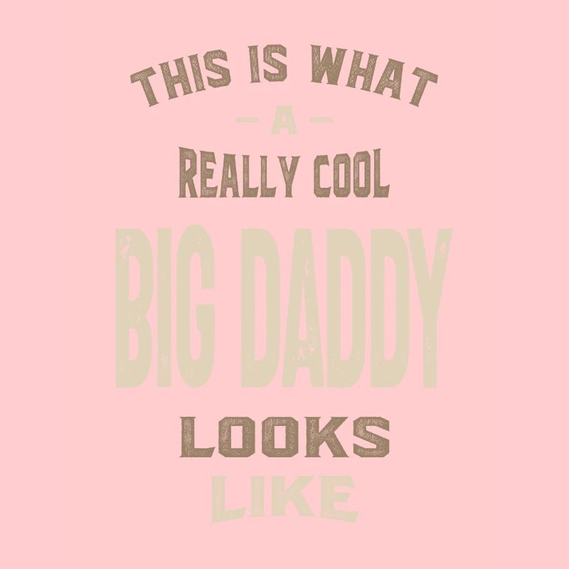Vraiment cool Big Daddy