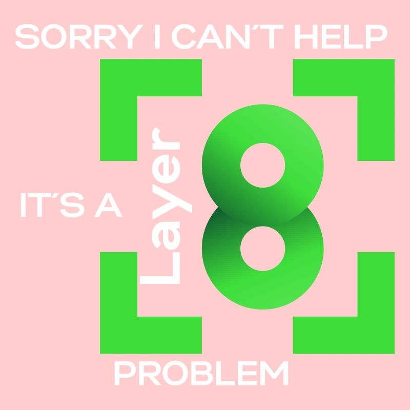 Sorry in cant help, its a layer 8 problem (green)