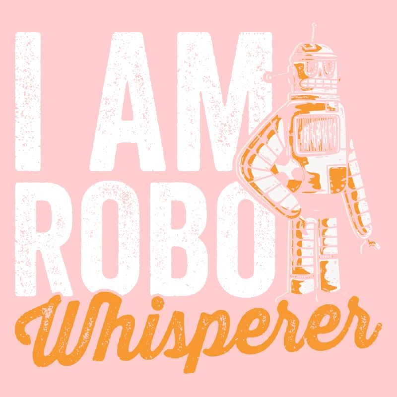 Robotics lover Robo-whisperer robot engineer