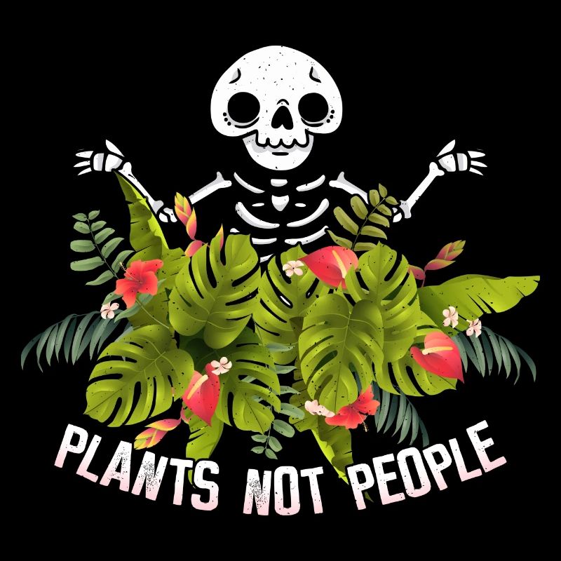 Plants - not people