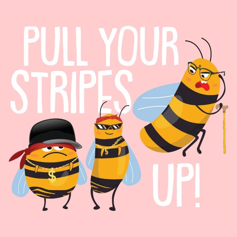 Pull Your Stripes Up!