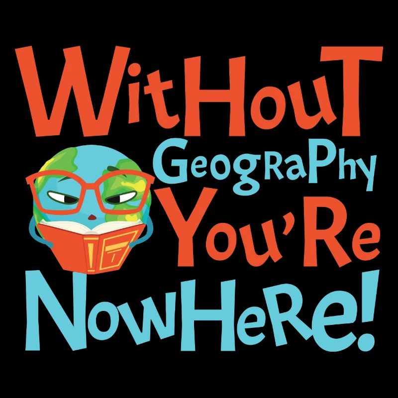 Without Geography You're Nowhere
