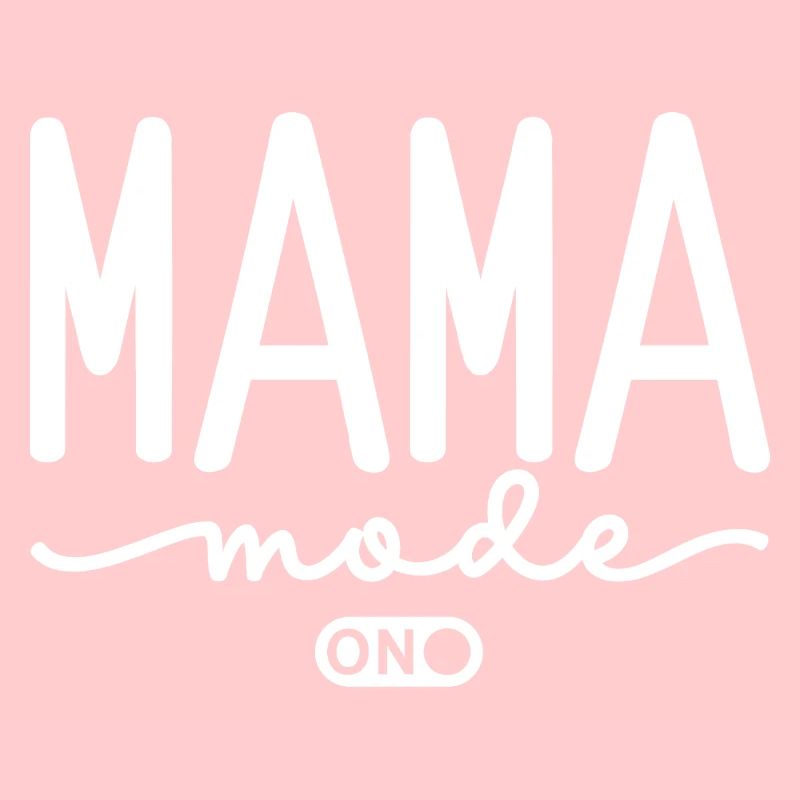 Mode Mama activé