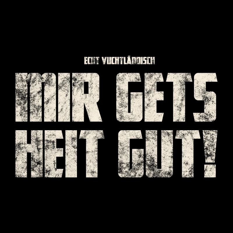 Mir gets Heit Gut! Original Vogtländisch