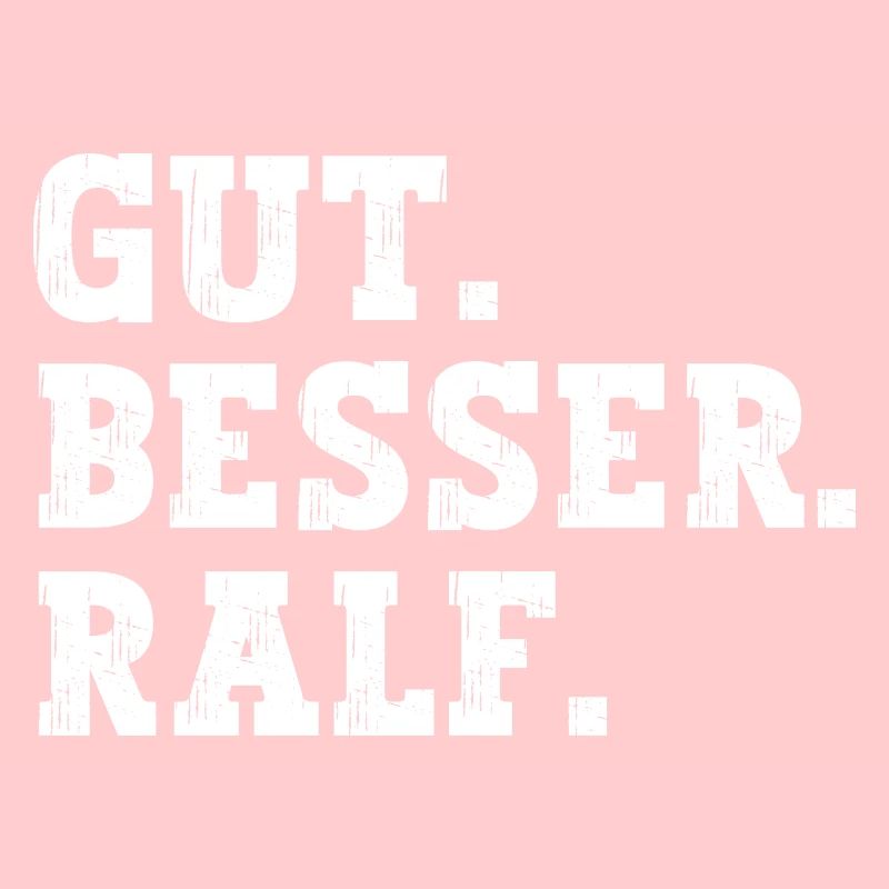 Gut Besser Ralf Lustiger Spruch Name Ralf