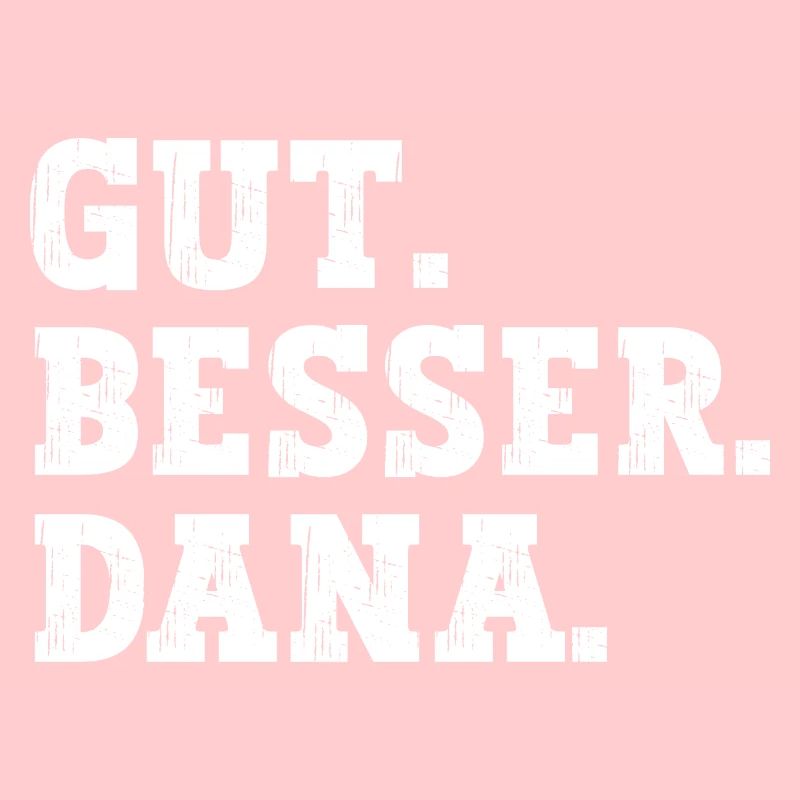 Gut Besser Dana Lustiger Spruch Name Dana